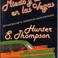 Hunter S. Thompson — Miedo y asco en Las Vegas