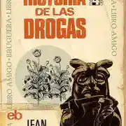 Jean Louis Brau — Historia de las drogas