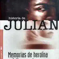 Juan F. Gamella — La historia de Julián: Memorias de heroína y delincuencia