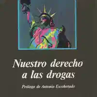 Thomas Szasz — Nuestro derecho a las drogas