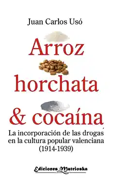 Arroz, horchata y cocaína
